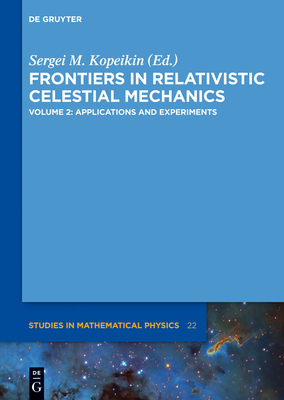 Applications and Experiments - Kopeikin, Sergei M (Editor), and Fienga, Agnes (Contributions by), and Fukushima, Toshio (Contributions by)