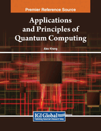 Applications and Principles of Quantum Computing