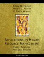 Applications in Human Resource Management: Cases, Exercises and Skill Builders