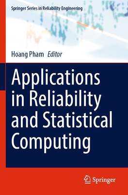 Applications in Reliability and Statistical Computing - Pham, Hoang (Editor)