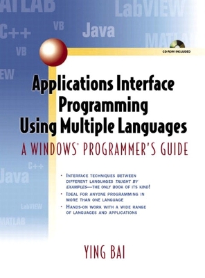 Applications Interface Programming Using Multiple Languages: A Windows Programmer's Guide - Bai, Ying