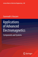 Applications of Advanced Electromagnetics: Components and Systems