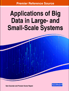 Applications of Big Data in Large and Small-Scale Systems