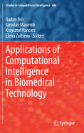 Applications of Computational Intelligence in Biomedical Technology