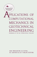 Applications of Computational Mechanics in Geotechnical Engineering