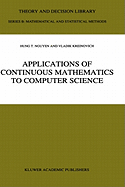 Applications of Continuous Mathematics to Computer Science