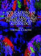 Applications of Counseling in Speech-Language Pathology and Audiology