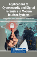 Applications of Cybersecurity and Digital Forensics in Modern Tourism Systems
