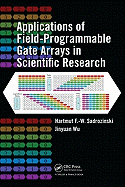 Applications of Field-Programmable Gate Arrays in Scientific Research