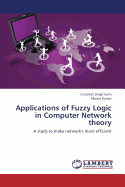 Applications of Fuzzy Logic in Computer Network Theory