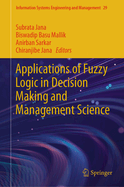 Applications of Fuzzy Logic in Decision Making and Management Science