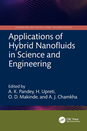 Applications of Hybrid Nanofluids in Science and Engineering