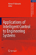 Applications of Intelligent Control to Engineering Systems: In Honour of Dr. G. J. Vachtsevanos