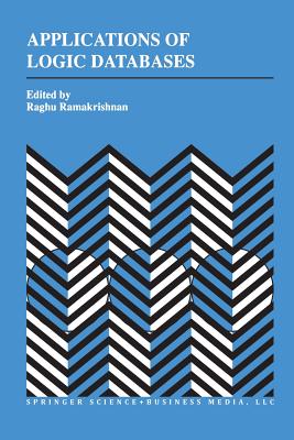 Applications of Logic Databases - Ramakrishnan, Raghu (Editor)