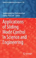 Applications of Sliding Mode Control in Science and Engineering
