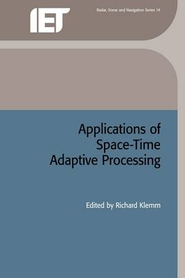 Applications of Space-Time Adaptive Processing - Klemm, Richard (Editor)
