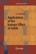 Applications of the Isotopic Effect in Solids