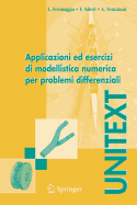 Applicazioni Ed Esercizi Di Modellistica Numerica Per Problemi Differenziali