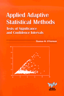 Applied Adaptive Statistical Methods: Tests of Significance and Confidence Intervals