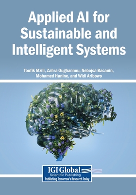 Applied AI for Sustainable and Intelligent Systems - Mzili, Toufik (Editor), and Oughannou, Zahra (Editor), and Bacanin, Nebojsa (Editor)