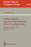 Applied Algebra, Algebraic Algorithms and Error-Correcting Codes: 8th International Conference, Aaecc-8, Tokyo, Japan, August 20-24, 1990. Proceedings