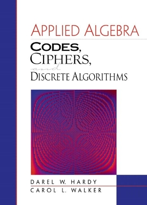 Applied Algebra - Hardy, Darel W, and Walker, Carol L