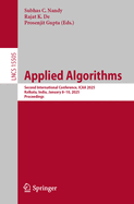 Applied Algorithms: Second International Conference, ICAA 2025, Kolkata, India, January 8-10, 2025, Proceedings