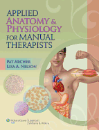 Applied Anatomy & Physiology for Manual Therapists