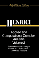 Applied and Computational Complex Analysis, Volume 2: Special Functions, Integral Transforms, Asymptotics, Continued Fractions