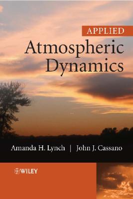 Applied Atmospheric Dynamics - Lynch, Amanda H, and Cassano, John J