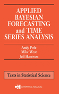Applied Bayesian forecasting and time series analysis