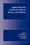 Applied Bayesian Statistical Studies in Biology and Medicine