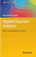 Applied Bayesian Statistics: With R and OpenBUGS Examples