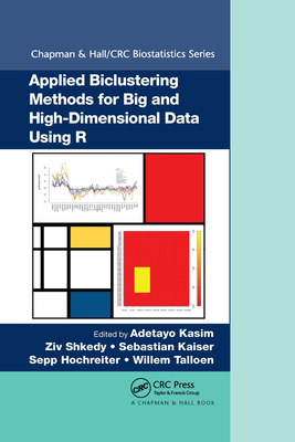 Applied Biclustering Methods for Big and High-Dimensional Data Using R - Kasim, Adetayo (Editor), and Shkedy, Ziv (Editor), and Kaiser, Sebastian (Editor)
