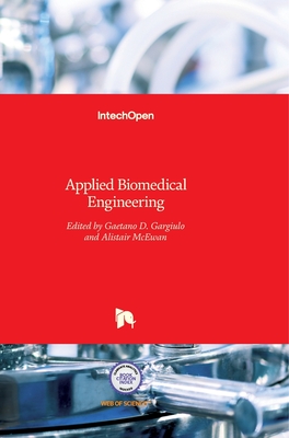 Applied Biomedical Engineering - Gargiulo, Gaetano (Editor), and McEwan, Alistair (Editor)