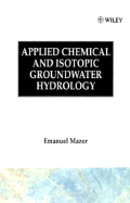 Applied Chemical and Isotopic Groundwater Hydrology