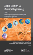 Applied Chemistry and Chemical Engineering, Volume 3: Interdisciplinary Approaches to Theory and Modeling with Applications