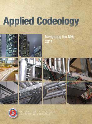 Applied Codeology: Navigating the NEC 2011 - National Joint Apprenticeship Training Committee