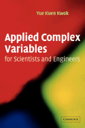 Applied Complex Variables for Scientists and Engineers