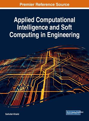 Applied Computational Intelligence and Soft Computing in Engineering - Khalid, Saifullah (Editor)