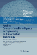 Applied Computational Intelligence in Engineering and Information Technology: Revised and Selected Papers from the 6th IEEE International Symposium on Applied Computational Intelligence and Informatics Saci 2011