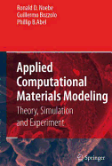 Applied Computational Materials Modeling: Theory, Simulation, and Experiment