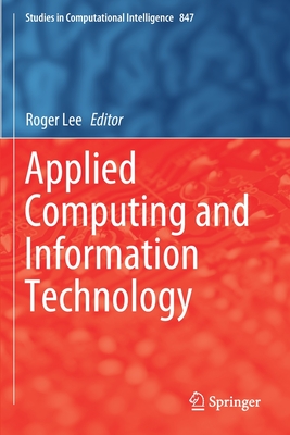 Applied Computing and Information Technology - Lee, Roger (Editor)