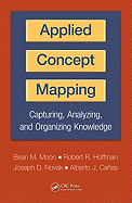 Applied Concept Mapping: Capturing, Analyzing, and Organizing Knowledge