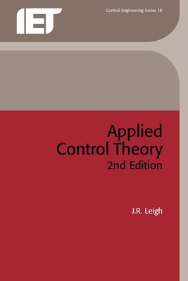 Applied Control Theory - Leigh, J R