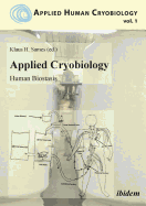 Applied Cryobiology - Human Biostasis Volume I.