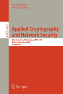 Applied Cryptography and Network Security: 5th International Conference, Acns 2007 - Katz, Jonathan (Editor), and Yung, Moti (Editor)