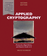 Applied Cryptography: Protocols, Algorithms, and Source Code in C
