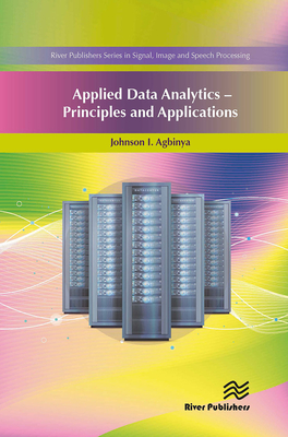 Applied Data Analytics - Principles and Applications - Agbinya, Johnson I