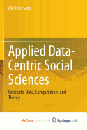 Applied Data-Centric Social Sciences: Concepts, Data, Computation, and Theory